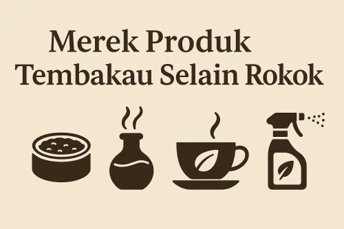 merek tembakau selain rokok