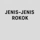 Jenis-Jenis Rokok