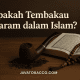 Apakah Tembakau Haram dalam Islam